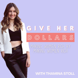 Podcast thumbnail for Give Her Dollars