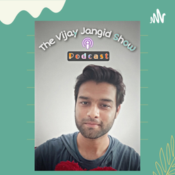 Podcast thumbnail for The Vijay Jangid Show