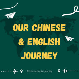 Podcast thumbnail for Our Chinese & English Journey