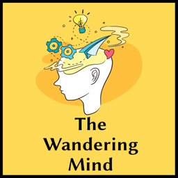 Podcast thumbnail for The Wandering Mind
