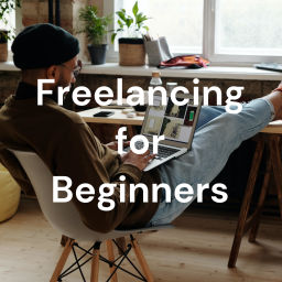 Podcast thumbnail for Freelancing for Beginners