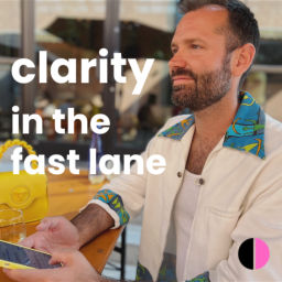 Podcast thumbnail for Clarity in the Fast Lane