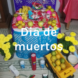 Podcast thumbnail for Dia de muertos