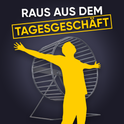Podcast thumbnail for Raus aus dem Tagesgeschäft