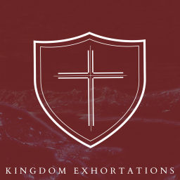 Podcast thumbnail for Kingdom Exhortations