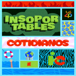 Podcast thumbnail for Insoportables Cotidianos