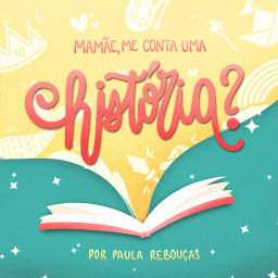 Podcast thumbnail for Mamãe, me conta uma história?