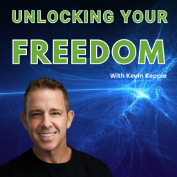 Podcast thumbnail for Unlocking Your Freedom With Kevin Kepple