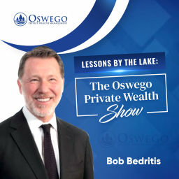 Podcast thumbnail for Lessons by the Lake: The Oswego Private Wealth Show