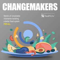 Podcast thumbnail for FoodNiche Changemakers
