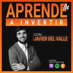 Podcast thumbnail for Aprende a Invertir con Javier Del Valle