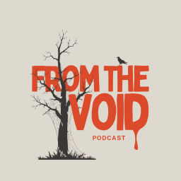 Podcast thumbnail for From The Void Podcast