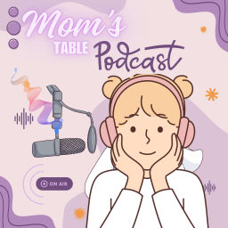 Podcast thumbnail for Mom’s Table