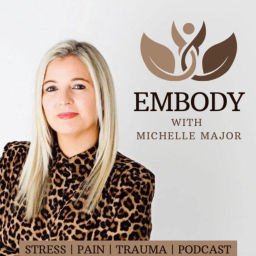 Podcast thumbnail for EMBODY with Michelle Major