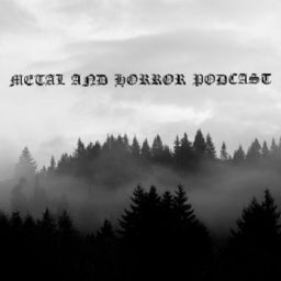 Podcast thumbnail for Metal And Horror Podcast