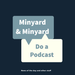 Podcast thumbnail for Minyard & Minyard Do a Podcast - A View From the Left.