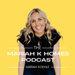 Podcast thumbnail for Mariah K Homes