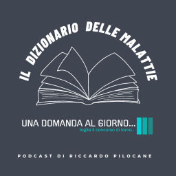 Podcast thumbnail for Il dizionario delle malattie