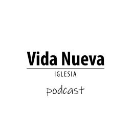 Podcast thumbnail for Prédicas Iglesia Vida Nueva Zaragoza