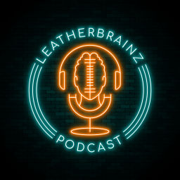 Podcast thumbnail for LeatherBrainz