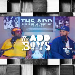 Podcast thumbnail for THE ADD BOYS