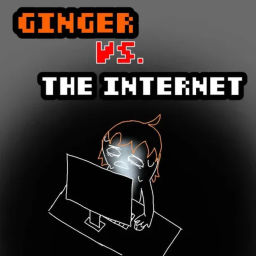 Podcast thumbnail for Ginger vs. the Internet