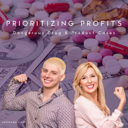 Podcast thumbnail for Prioritizing Profits: Dangerous Drug and Product Cases