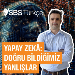 Podcast thumbnail for YAPAY ZEKÂ: DOĞRU BİLDİĞİMİZ YANLIŞLAR