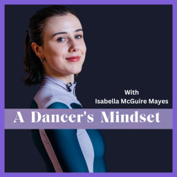 Podcast thumbnail for A Dancer's Mindset