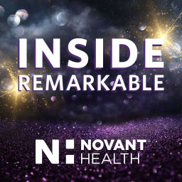 Podcast thumbnail for Novant Health Inside Remarkable