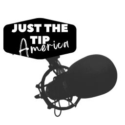 Podcast thumbnail for Just the Tip America