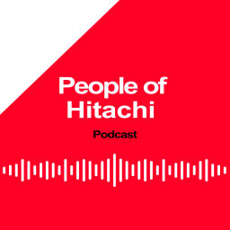 Podcast thumbnail for People of Hitachi
