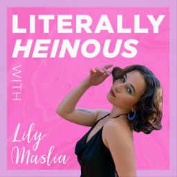 Podcast thumbnail for Literally Heinous