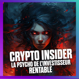 Podcast thumbnail for Crypto Insider - Le mental de l'investisseur