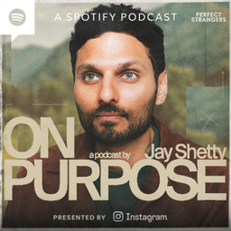 Podcast thumbnail for On Purpose with Jay Shetty