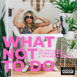 Podcast thumbnail for What Not To Do
