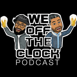 Podcast thumbnail for We Off the Clock