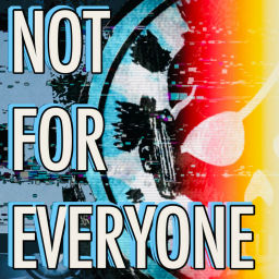 Podcast thumbnail for Not For Everyone Podcast