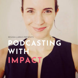 Podcast thumbnail for Podcasting With Impact: From Doubting to Doing