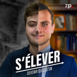 Podcast thumbnail for S'ÉLEVER - DEVENIR QUELQU'UN