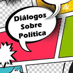 Podcast thumbnail for Diálogos Sobre Política