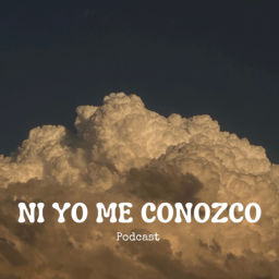 Podcast thumbnail for Ni yo me conozco