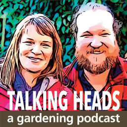 Podcast thumbnail for Talking Heads - a Gardening Podcast