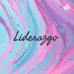 Podcast thumbnail for Liderazgo