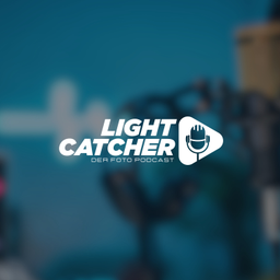 Podcast thumbnail for Light Catcher - Der Foto Podcast