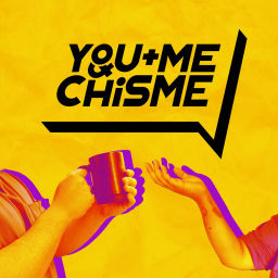 Podcast thumbnail for You + Me & Chisme