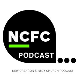 Podcast thumbnail for New Creation Family Church Sermons