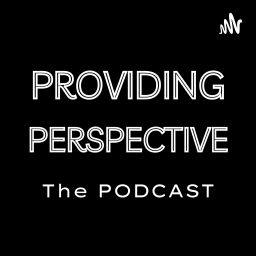 Podcast thumbnail for Providing Perspective