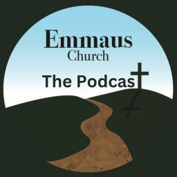 Podcast thumbnail for Emmaus Church: The Podcast
