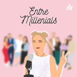 Podcast thumbnail for Entre Millenials